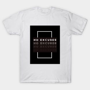 No Excuses T-Shirt